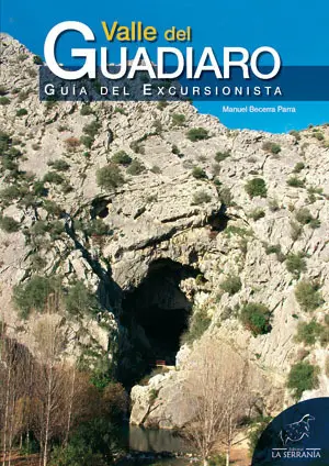 VALLE DEL GUADIARO. GUÍA DEL EXCURSIONISTA