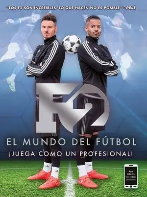 F2. EL MUNDO DEL FÚTBOL. JUEGA COMO UN PROFESIONAL