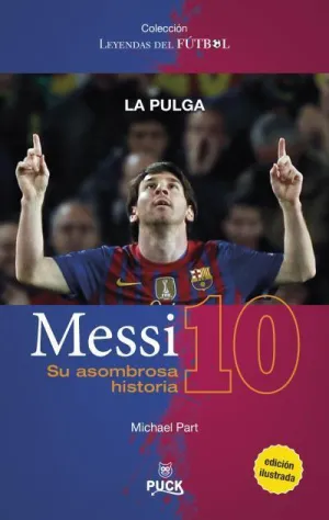 MESSI: SU ASOMBROSA HISTORIA - ILUSTRADA