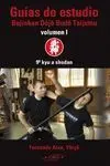 GUÍAS DE ESTUDIO. VOL I. 9º KYU A SHODAN. BUJINKAN DOJO BUDO TAIJUTSU