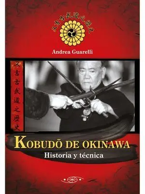 KOBUDO DE OKINAWA. HISTORIA Y TÉCNICA