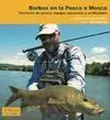 BARBOS EN LA PESCA A MOSCA. TÉCNICAS DE PESCA, EQUIPO NECESARIO Y ARTIFICIALES