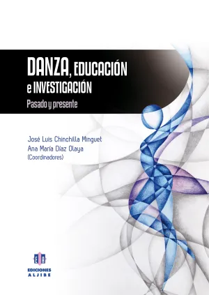 DANZA, EDUCACIÓN E INVESTIGACIÓN. PASADO Y PRESENTE