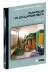 PLANIFICAR EN EDUCACIÓN FÍSICA PLANIFICAR EN EDUCACIÓN FÍSICA