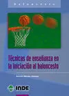 TÉCNICAS DE ENSEÑANZA EN LA INICIACIÓN AL BALONCESTO