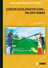 JUEGOS ECOLÓGICOS CON...PALOS Y VARAS