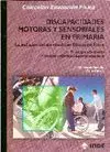 DISCAPACIDADES MOTORAS Y SENSORIALES EN PRIMARIA