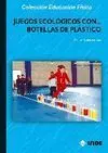 JUEGOS ECOLÓGICOS CON...BOTELLAS DE PLÁSTICO