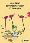 EDUCACIÓN FÍSICA, 5 EDUCACIÓN PRIMARIA. CUADERNO