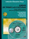 JUEGOS DE TODAS LAS CULTURAS (INCLUYE CD) 2ª ED.