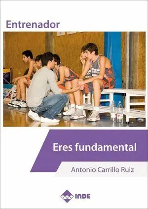 ENTRENADOR, ERES FUNDAMENTAL