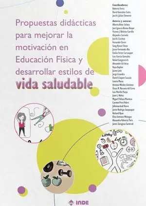 PROPUESTAS DIDÁCTICAS PARA MEJORAR LA MOTIVACIÓN EN EDUCACIÓN FÍSICA Y DESARROLLAR ESTILOS DE VIDA SALUDABLE