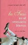 LA SUSI EN EL VESTUARIO BLANCO