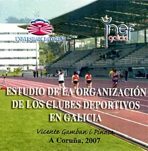 ESTUDIO DE LA ORGANIZACIÓN DE LOS CLUBES DEPORTIVOS EN GALICIA CD ESTUDIO DE LA ORGANIZACIÓN DE LOS CLUBES DEPORTIVOS EN GALICIA CD
