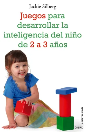 JUEGOS PARA DESARROLLAR LA INTELIGENCIA DEL NIÑO DE 2 A 3 AÑOS