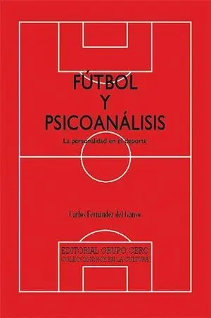 FÚTBOL Y PSICOANÁLISIS. LA PERSONALIDAD EN EL DEPORTE