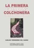 LA PRIMERA CHAMPIONS COLCHONERA