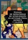 MANUAL DE ESTRATEGIAS DE INTERVENCIÓN EN ACTIVIDAD FÍSICA, DEPORTE Y VALORES