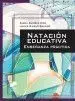 NATACIÓN EDUCATIVA. ENSEÑANZA PRÁCTICA NATACIÓN EDUCATIVA. ENSEÑANZA PRÁCTICA