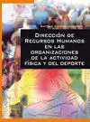 DIRECCIÓN DE RECURSOS HUMANOS EN LAS ORGANIZACIONES DE LAS ACTIVIDADES FÍSICAS Y EL DEPORTE