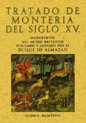 TRATADO DE LA MONTERÍA DEL SIGLO XV
