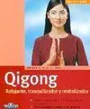 QIGONG. RELAJANTE, TRANQUILIZADOR Y REVITALIZADOR