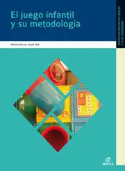 EL JUEGO INFANTIL Y SU METODOLOGÍA