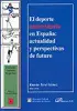 EL DEPORTE UNIVERSITARIO EN ESPAÑA: ACTUALIDAD Y PERSPECTIVAS DE FUTUR