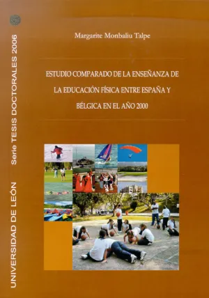 ESTUDIO COMPARADO DE LA ENSEÑANZA DE LA EDUCACIÓN FÍSICA ENTRE ESPAÑA Y BÉLGICA EN EL AÑO 2000