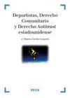 DEPORTISTAS, DERECHO COMUNITARIO Y DERECHO ANTITRUST ESTADOUNIDENSE