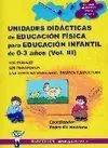 UNIDADES DIDÁCTICAS E.F. PARA EDUCACIÓN INFANTIL DE 0-3 AÑOS VOL.III