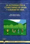 LA ACTIVIDAD FÍSICA COMO FUENTE DE SALUD Y CALIDAD DE VIDA