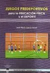 JUEGOS PREDEPORTIVOS PARA LA EDUCACIÓN FÍSICA Y EL DEPORTE