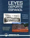 LAS LEYES DEL DEPORTE ESPAÑOL. ANÁLISIS Y EVOLUCIÓN HISTÓRICA LAS LEYES DEL DEPORTE ESPAÑOL. ANÁLISIS Y EVOLUCIÓN HISTÓRICA