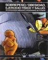 SOBREPESO/OBESIDAD, EJERCICIO FÍSICO Y SALUD: INTERVENCIÓN MEDIANTE PROGRAMAS DE FITNESS