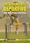 ENTRENAMIENTO DEPORTIVO. UNA DISCIPLINA CIENTÍFICA