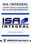 ISA/INTEGRAL: SISTEMA PARA VALORACIÓN DE LA APTITUD DEPORTIVA + CD-ROM