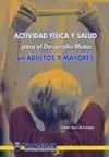 ACTIVIDAD FÍSICA Y SALUD PARA EL DESARROLLO MOTOR EN ADULTOS MAYORES