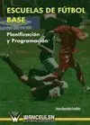 ESCUELAS DE FÚTBOL BASE. PLANIFICACIÓN Y PROGRAMACIÓN