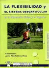 LA FLEXIBILIDAD Y EL SISTEMA OSEOARTICULAR EN LA EDUCACIÓN FÍSICA Y EL DEPORTE