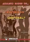 ¿CUÁNTO SABES DE... EXPRESION CORPORAL?