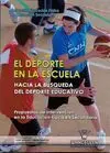 EL DEPORTE EN LA ESCUELA. HACIA LA BÚSQUEDA DEL DEPORTE EDUCATIVO