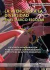 LA ATENCIÓN A LA DIVERSIDAD EN EL MARCO ESCOLAR LA ATENCIÓN A LA DIVERSIDAD EN EL MARCO ESCOLAR