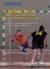 EL FÚTBOL SALA COMO CONTENIDO DE EDUCACIÓN FÍSICA. JUEGOS Y ACTIVIDADES CON IMPLICACIÓN COGNITIVA