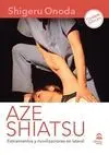 AZE SHIATSU. ESTIRAMIENTOS Y MOVILIZACIONES EN LATERAL. DVD+LIBRO