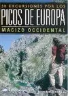 50 EXCURSIONES POR LOS PICOS DE EUROPA. TOMO I. MACIZO OCCIDENTAL
