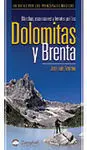 DOLOMITAS Y BRENTA. 60 RUTAS POR LOS PRINCIPALES MACIZOS. MARCHS, ASCENSIONES Y FERRATAS