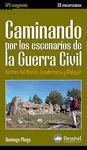 CAMINANDO POR LOS ESCENARIOS DE LA GUERRA CIVIL: SIERRAS DEL RINCÓN, GUADARRAMA Y MALAGÓN