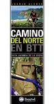 EL CAMINO DEL NORTE EN BTT. 3ª ED. ACTUALIZADA