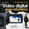 VIDEO DIGITAL EN LA NATURALEZA